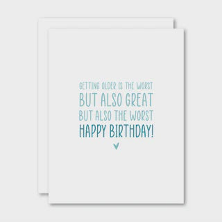 Getting Older is The Worst Card
