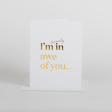 I'm in Awe of You Card