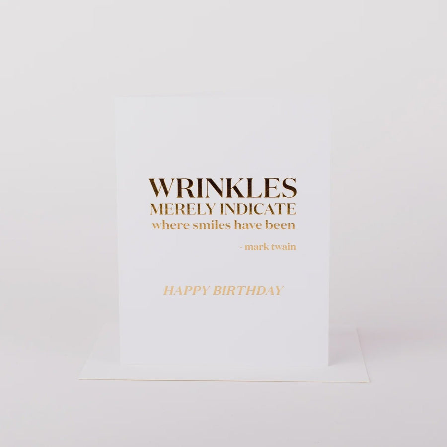 Wrinkles Indicate Where Smiles Have Been Card