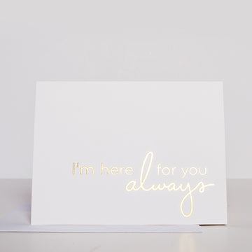 Here for You Always Card