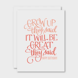 Grow Up They Said, It Will Be Great They Said Card