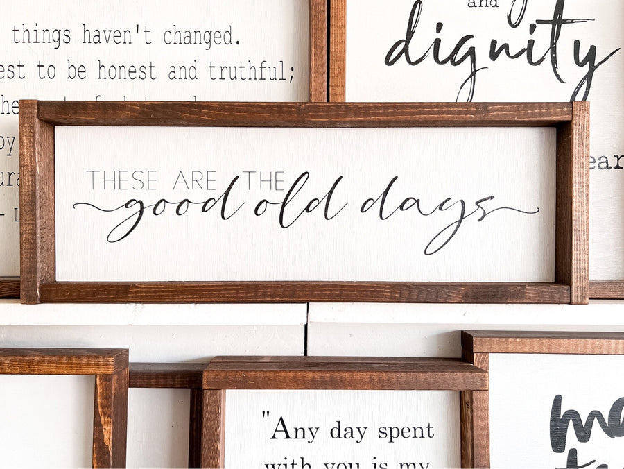 Good Old Days Sign
